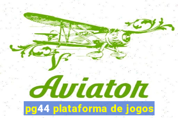 pg44 plataforma de jogos